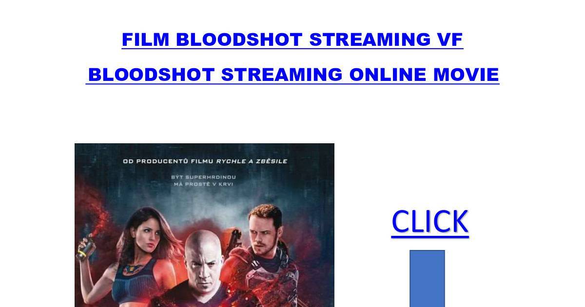 Regarder Bloodshot Streaming Vf Complet Hd Pdf Dochub Regarder Bloodshot Streaming Vf Complet Hd Pdf Dochub